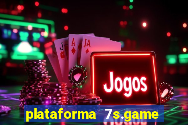 plataforma 7s.game paga mesmo